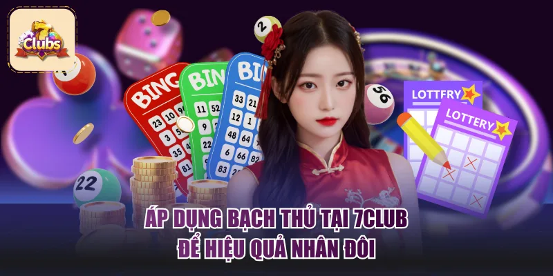 Áp dụng bạch thủ tại 7Club để hiệu quả nhân đôi