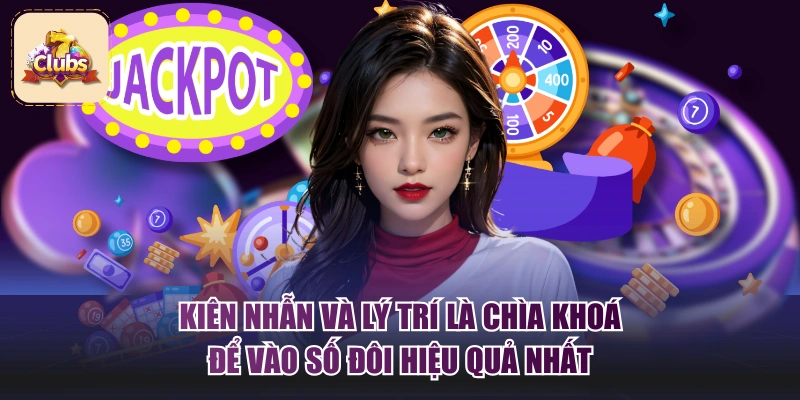 Kiên nhẫn và lý trí là chìa khoá để vào số đôi hiệu quả nhất