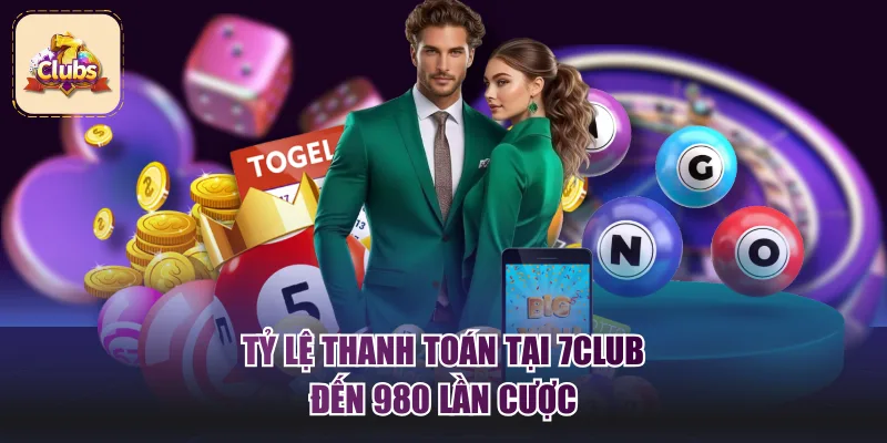 Tỷ lệ thanh toán tại 7Club đến 980 lần cược